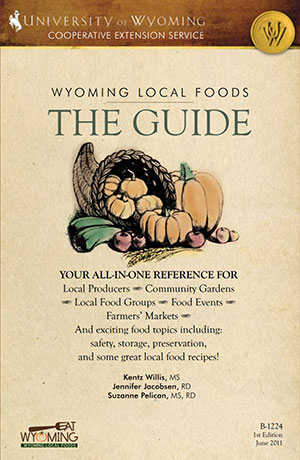 Wyoming Local Foods: The Guide
